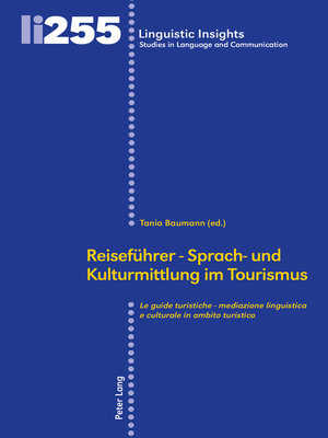 cover image of Reisefuehrer--Sprach- und Kulturmittlung im Tourismus / Le guide turistiche--mediazione linguistica e culturale in ambito turistico